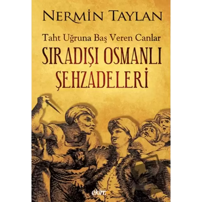 Sıradışı Osmanlı Şehzadeleri