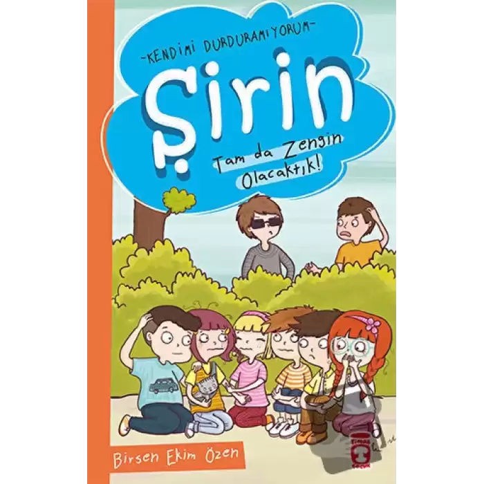 Şirin - Tam da Zengin Olacaktık!