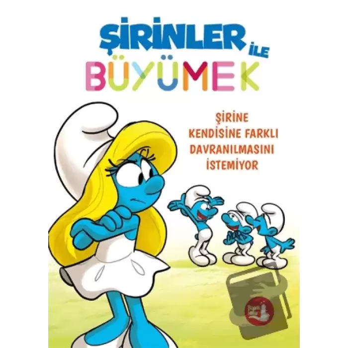 Şirinler ile Büyümek 4 - Şirine Kendisine Farklı Davranılmasını İstemiyor