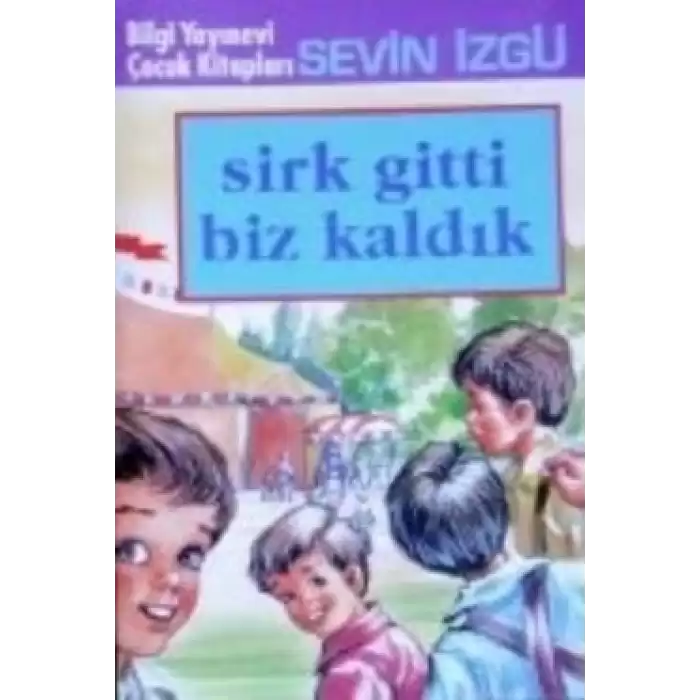 Sirk Gitti Biz Kaldık