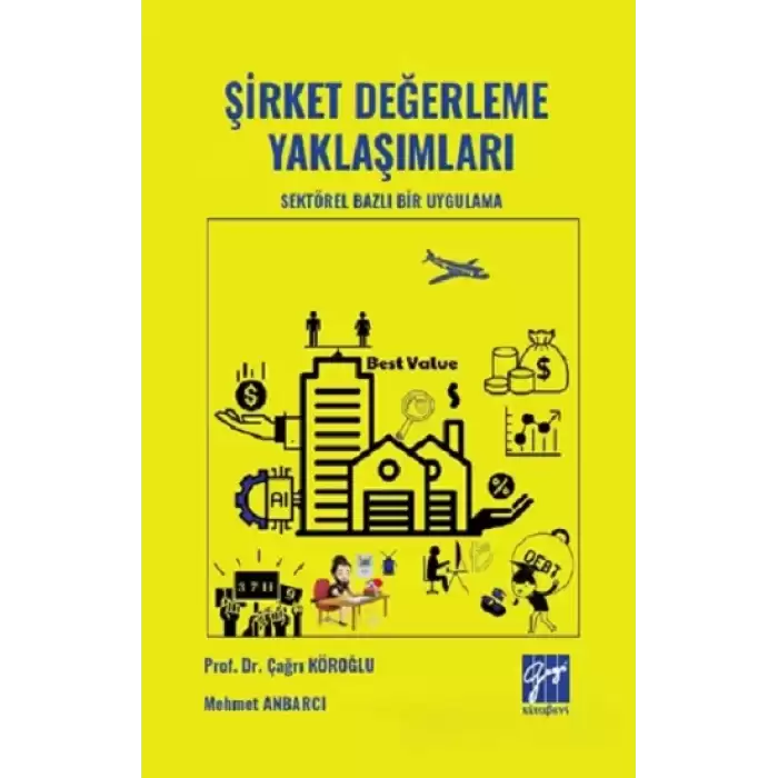 Şirket Değerleme Yaklaşımları Sektörel Bazlı Bir Uygulama