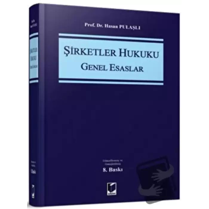 Şirketler Hukuku Genel Esaslar (Ciltli)