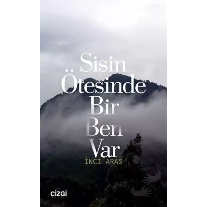 Sisin Ötesinde Bir Ben Var