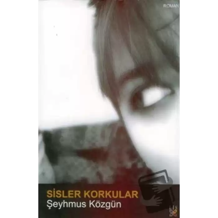 Sisler Korkular