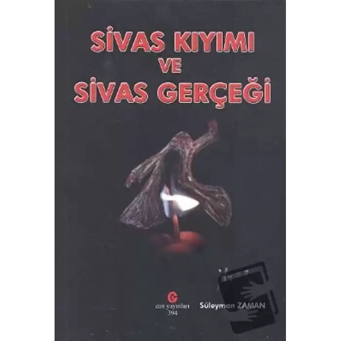 Sivas Kıyımı ve Sivas Gerçeği