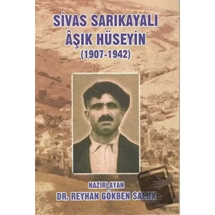 Sivas Sarıkayalı Aşık Hüseyin (1907-1942)