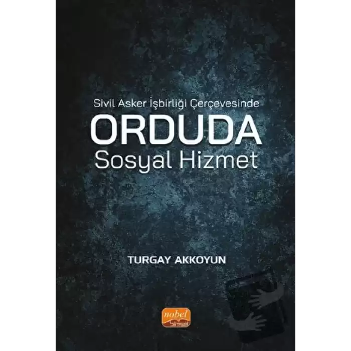 Sivil Asker İşbirliği Çerçevesinde Orduda Sosyal Hizmet