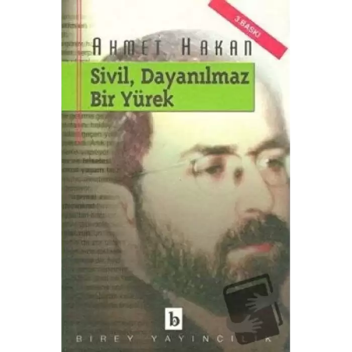 Sivil, Dayanılmaz Bir Yürek