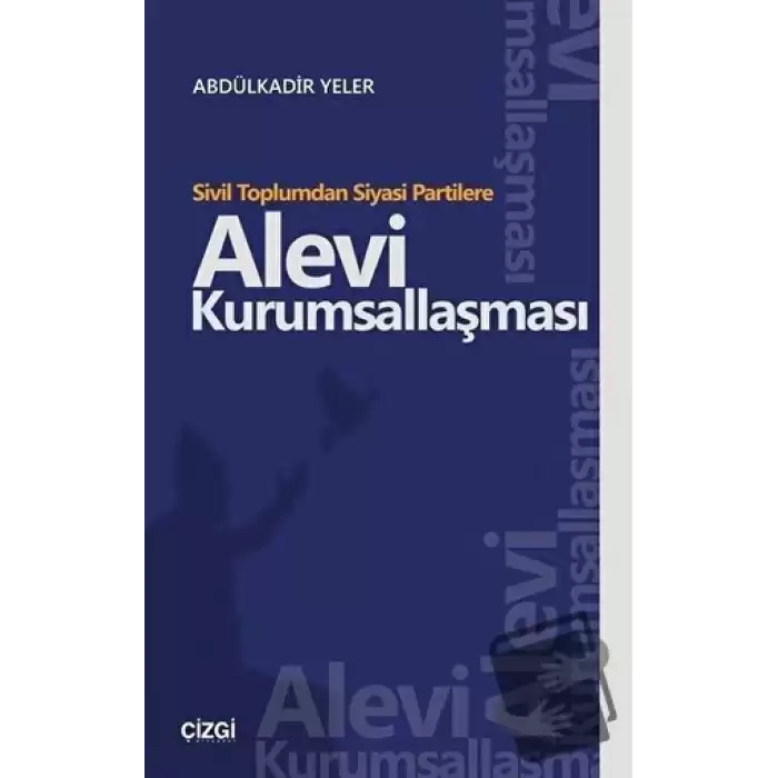 Sivil Toplumdan Siyasi Partilere Alevi Kurumsallaşması