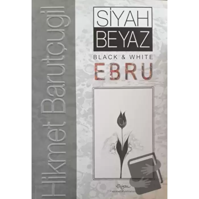 Siyah Beyaz / Black White Ebru