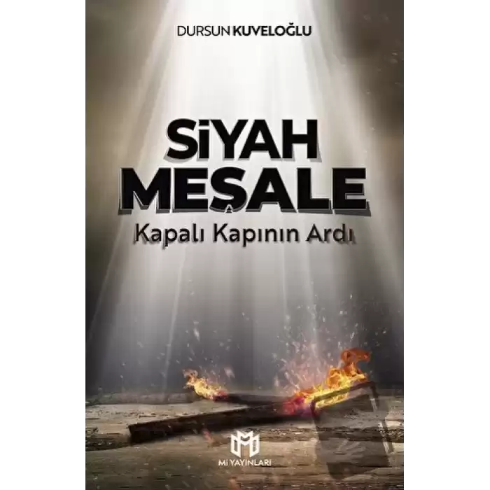 Siyah Meşale - Kapalı Kapının Ardı