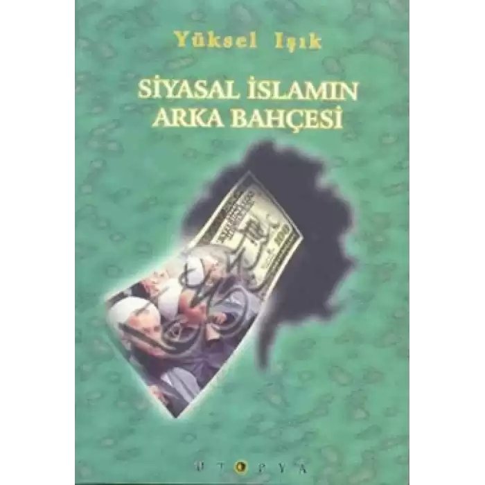 Siyasal İslamın Arka Bahçesi