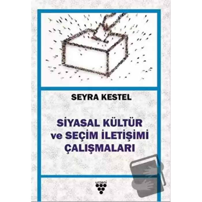 Siyasal Kültür ve Seçim İletişimi Çalışmaları