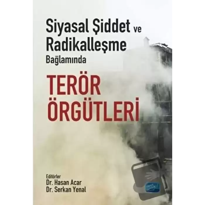 Siyasal Şiddet ve Radikalleşme Bağlamında Terör Örgütleri