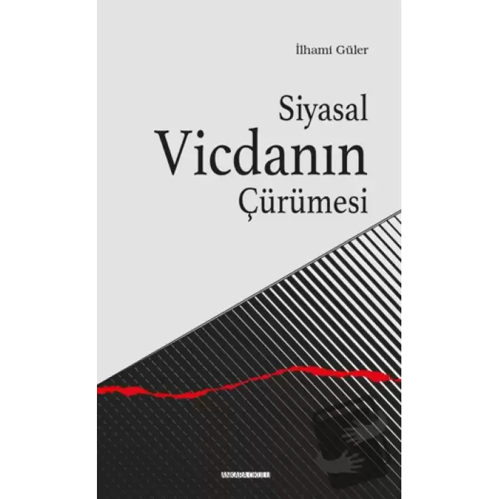 Siyasal Vicdanın Çürümesi