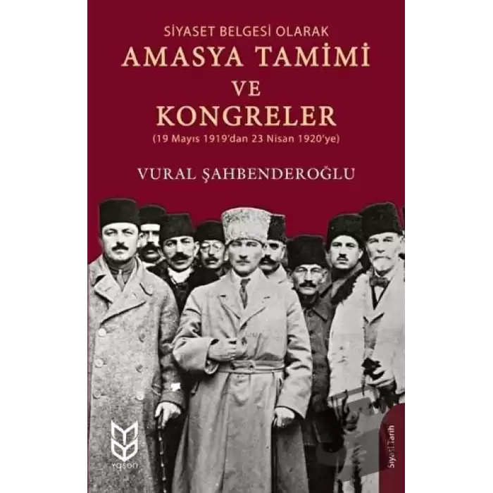 Siyaset Belgesi Olarak Amasya Tamimi ve Kongreler