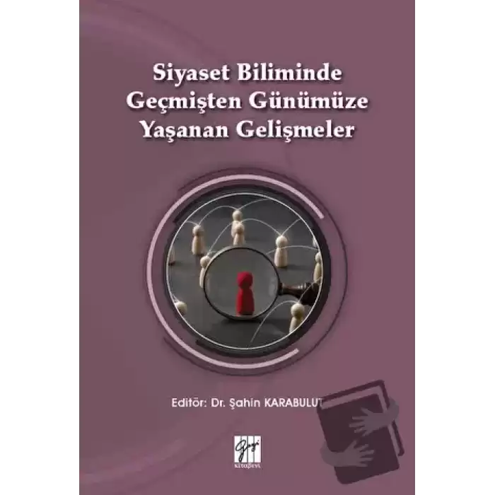 Siyaset Biliminde Geçmişten Günümüze Yaşanan Gelişmeler