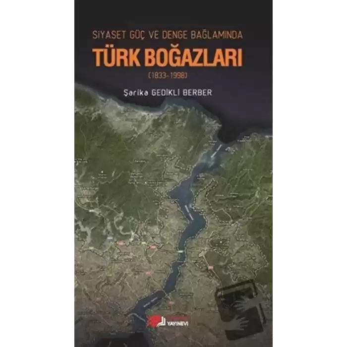 Siyaset, Güç, Denge Bağlamında Türk Boğazları