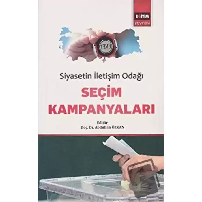 Siyasetin İletişim Odağı Seçim Kampanyaları