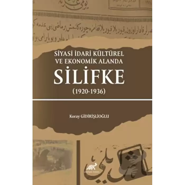 Siyasi İdari Kültürel Ve Ekonomik Alanda Silifke (1920-1936)