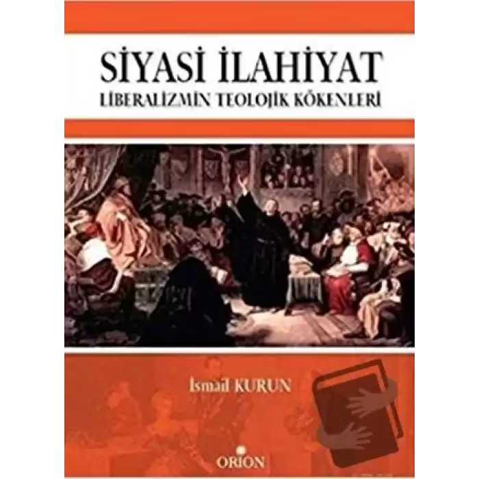 Siyasi İlahiyat - Liberalizmin Teolojik Kökenleri