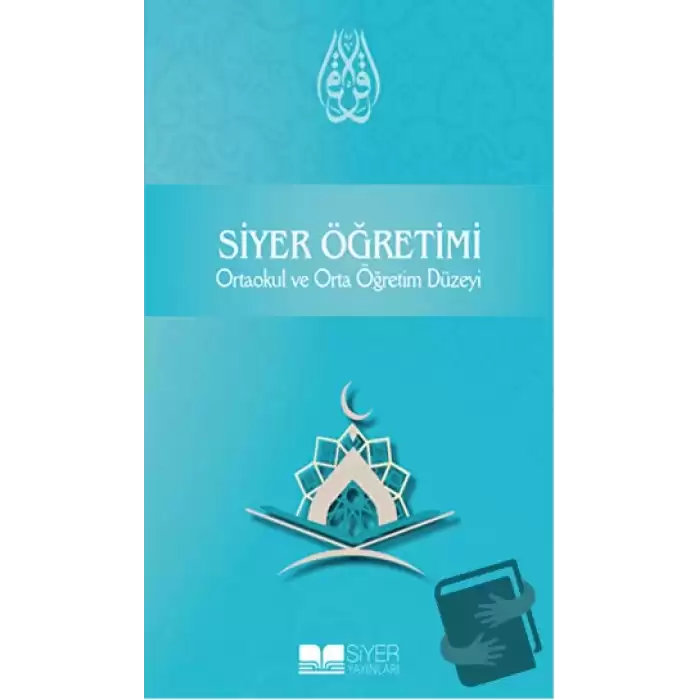 Siyer Öğretimi - Ortaokul ve Orta Öğretim Düzeyi