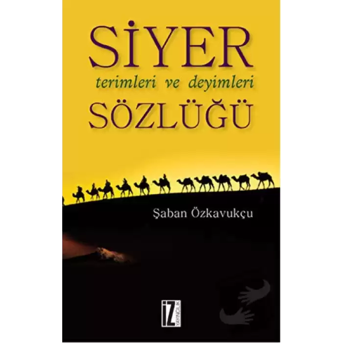 Siyer Terimleri ve Deyimleri Sözlüğü