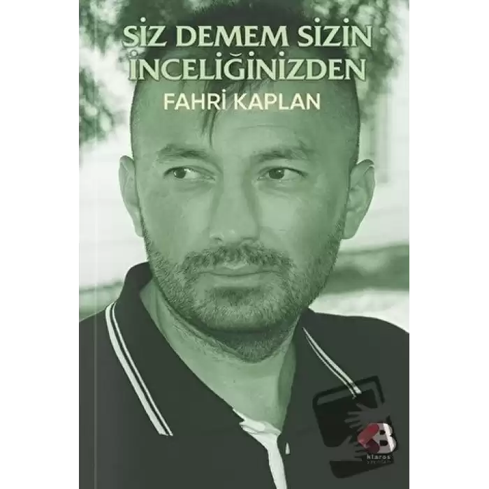 Siz Demem Sizin İnceliğinizden