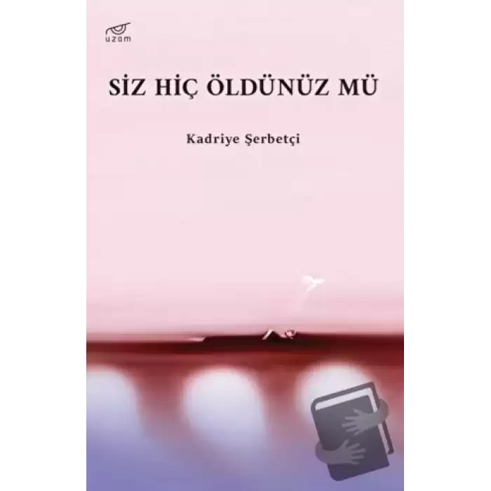 Siz Hiç Öldünüz mü