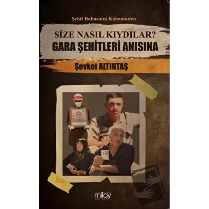 Size Nasıl Kıydılar? Gara Şehitleri Anısına