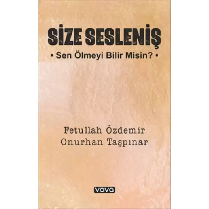 Size Sesleniş – Sen Ölmeyi Bilir misin ?