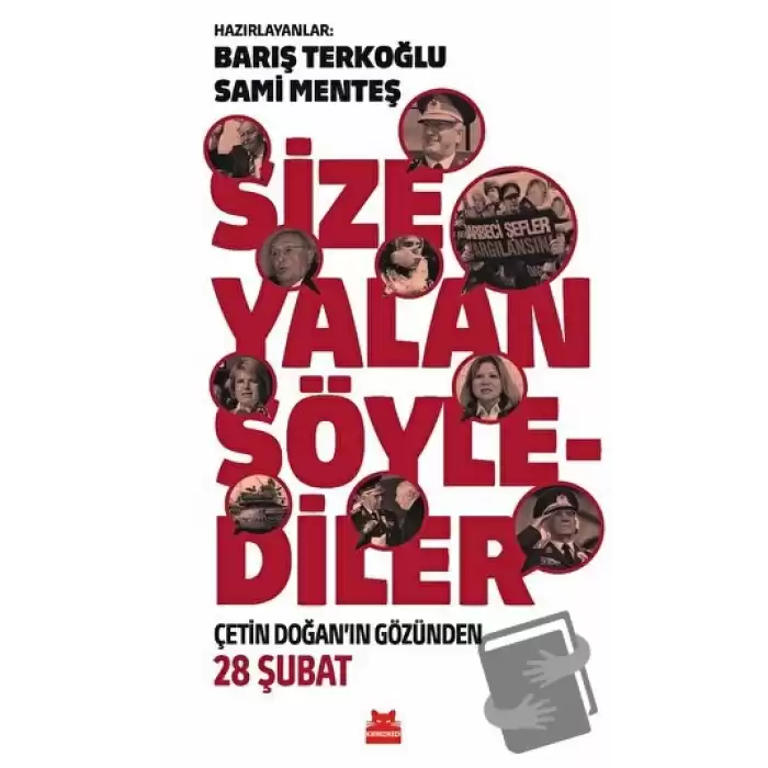 Size Yalan Söylediler