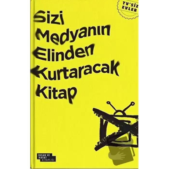 Sizi Medyanın Elinden Kurtaracak Kitap