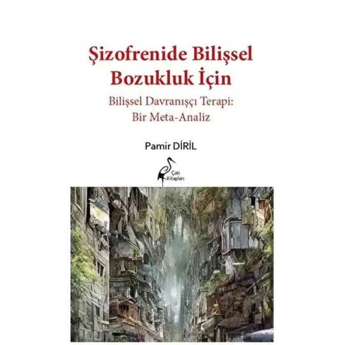 Şizofrenide Bilişsel Bozukluk İçin Bilişsel Davranışçı Terapi: Bir Meta-analiz