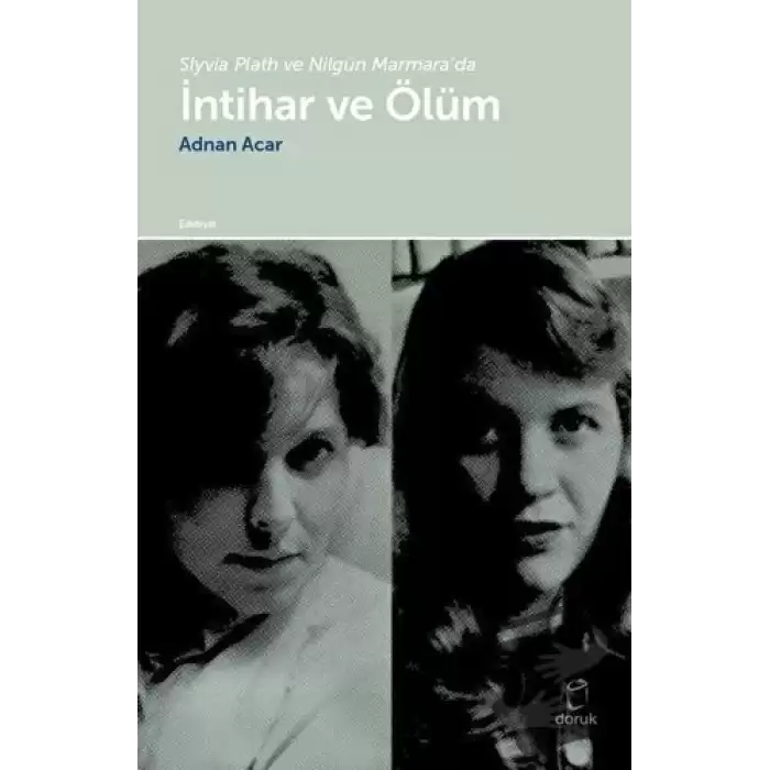 Slyvia Plath ve Nilgün Marmara’da İntihar ve Ölüm