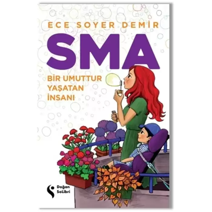 SMA -Bir Umuttur Yaşatan İnsanı