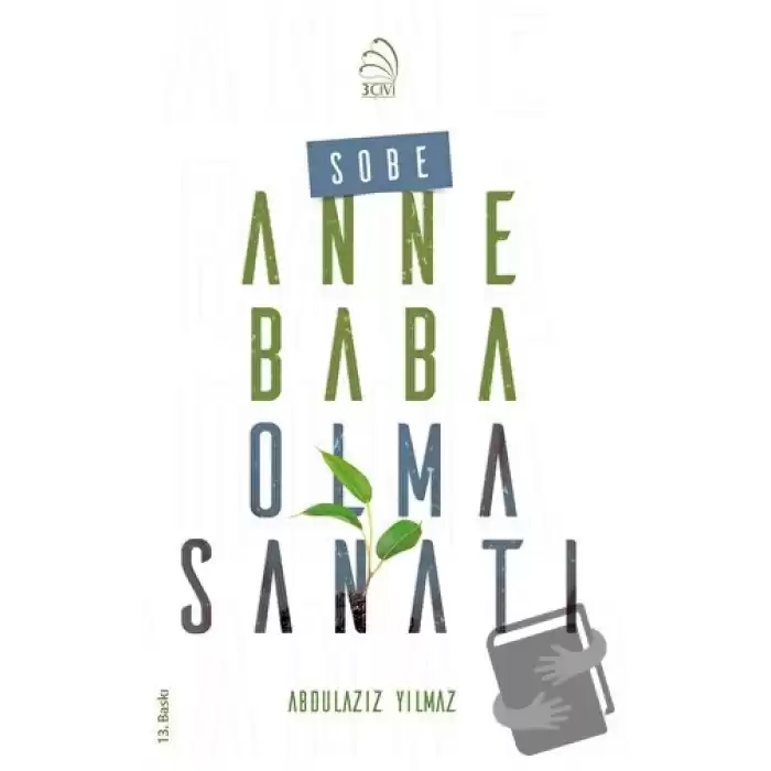 Sobe - Anne Baba Olma Sanatı