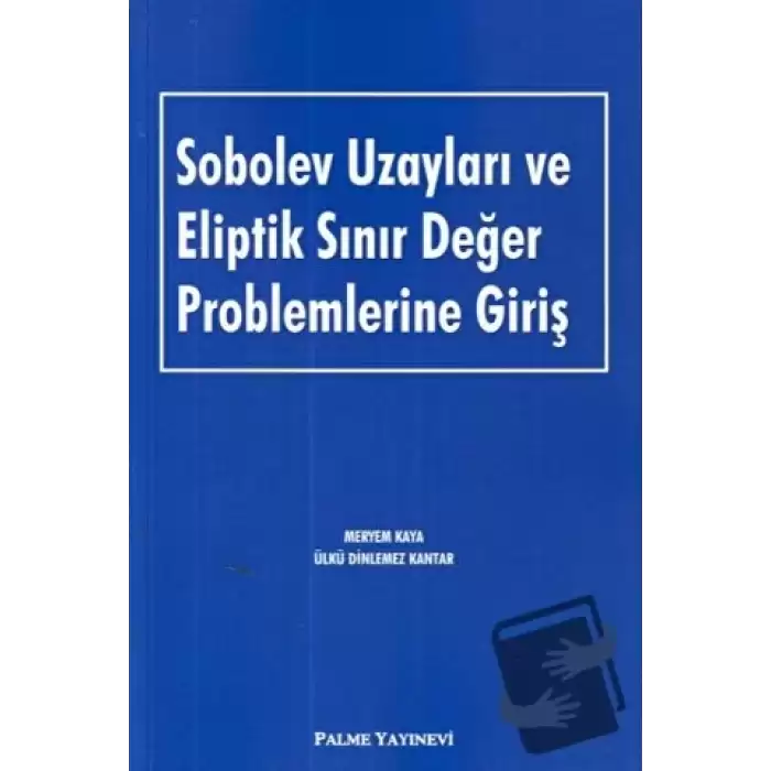 Sobolev Uzayları ve Eliptik Sınır Değer Problemlerine Giriş