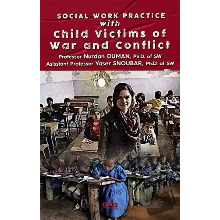 Social Work Practice With Child Victims of War and Conflict