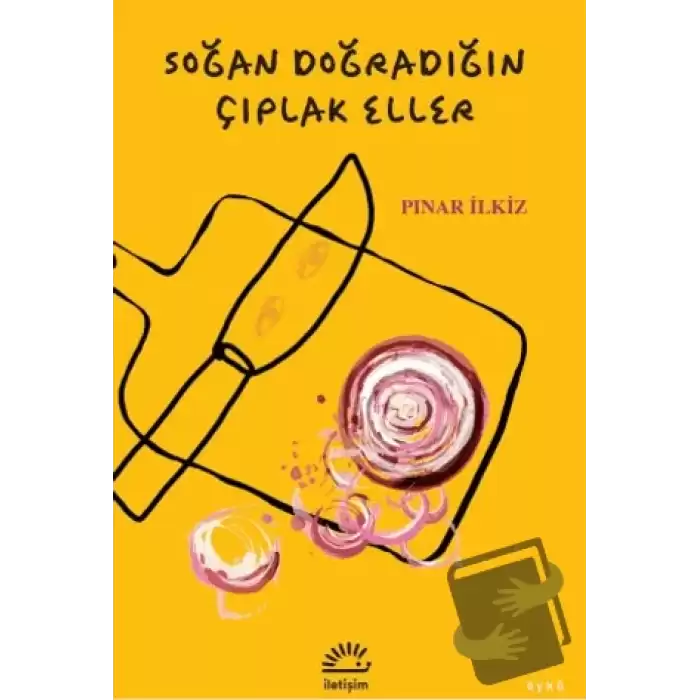 Soğan Doğradığın Çıplak Eller