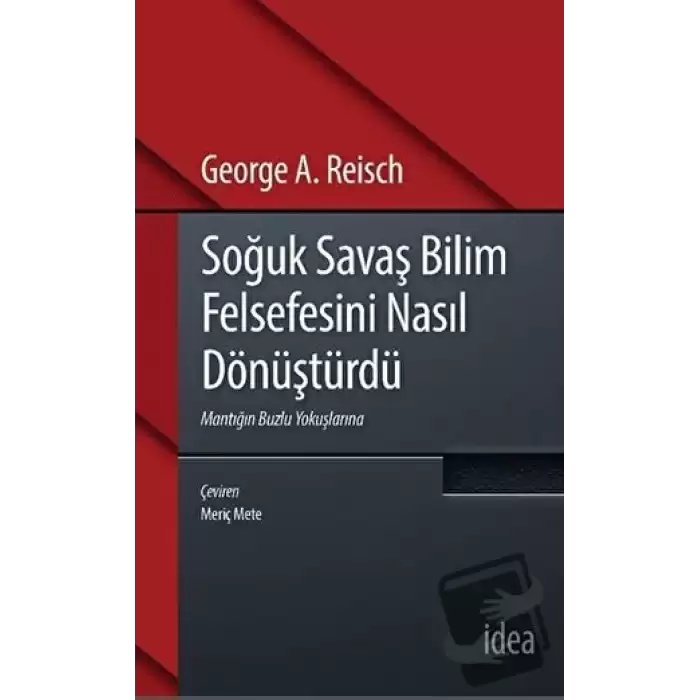 Soğuk Savaş Bilim Felsefesini Nasıl Dönüştürdü