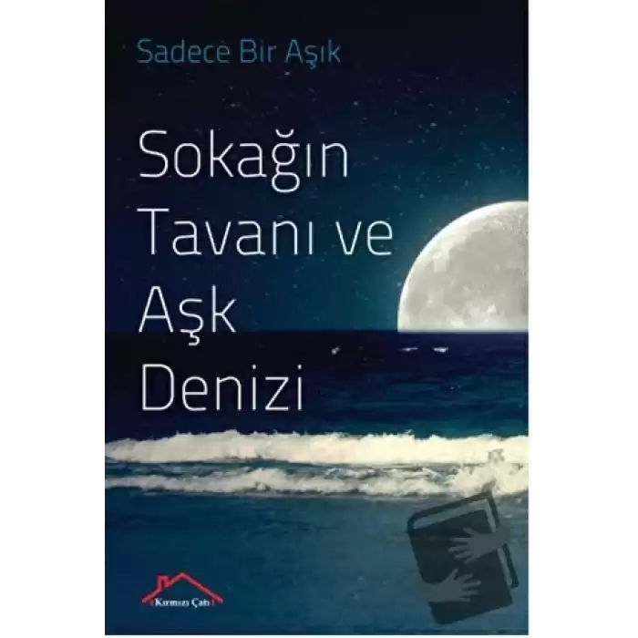 Sokağıntavanı Ve Aşk Denizi