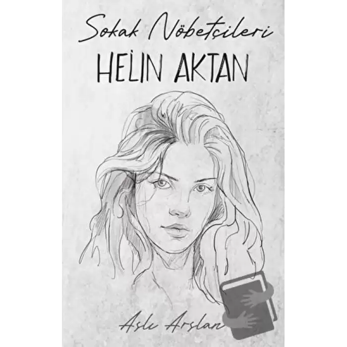 Sokak Nöbetçileri: Helin Aktan