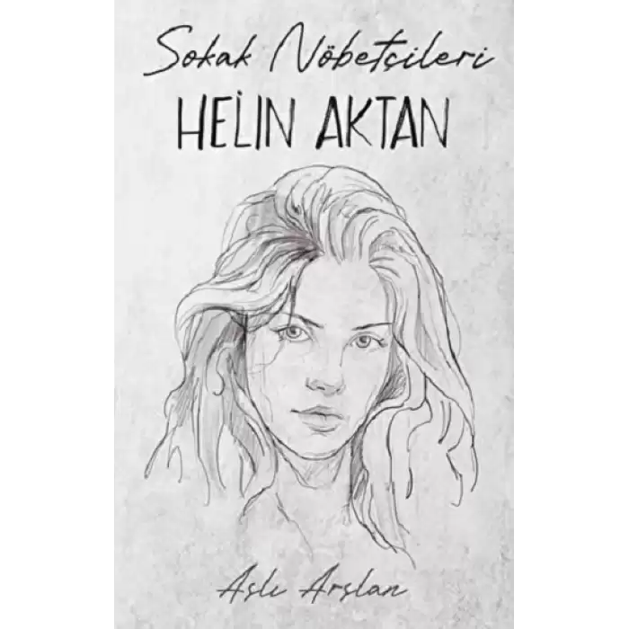 Sokak Nöbetçileri: Helin Aktan