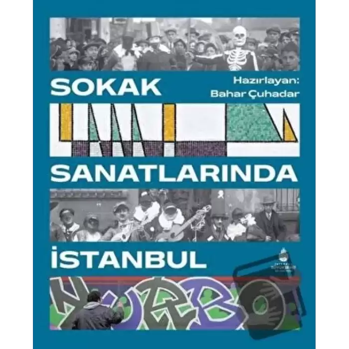 Sokak Sanatlarında İstanbul (Ciltli)