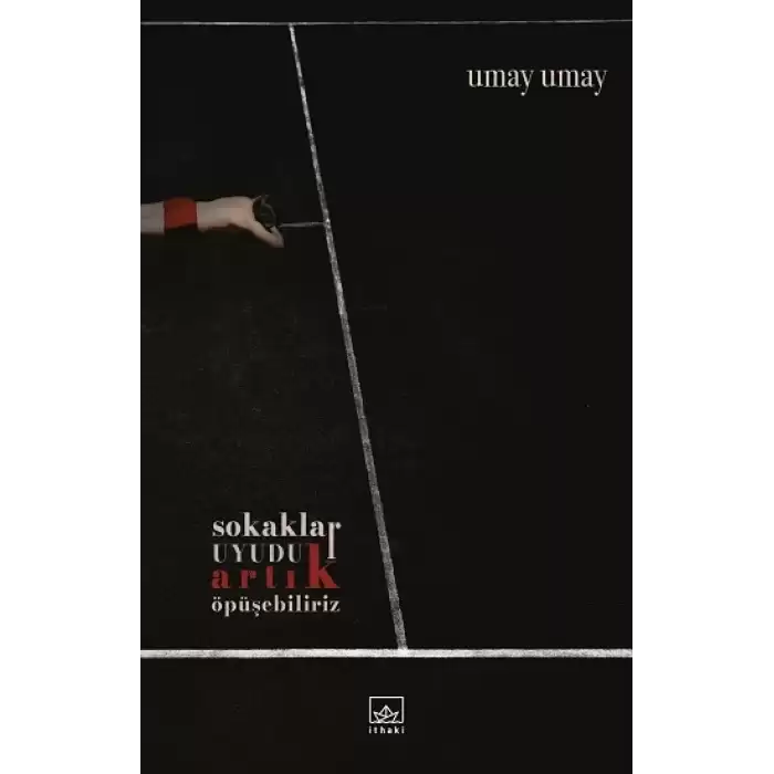 Sokaklar Uyudu Artık Öpüşebiliriz