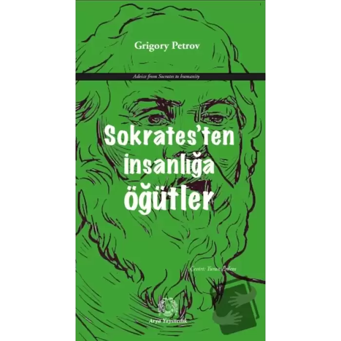 Sokrates’ten İnsanlığa Öğütler