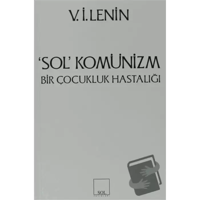 Sol Komünizm Komünizmin Çocukluk Hastalığı