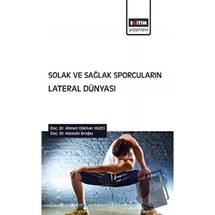 Solak ve Sağlak Sporcuların Lateral Dünyası