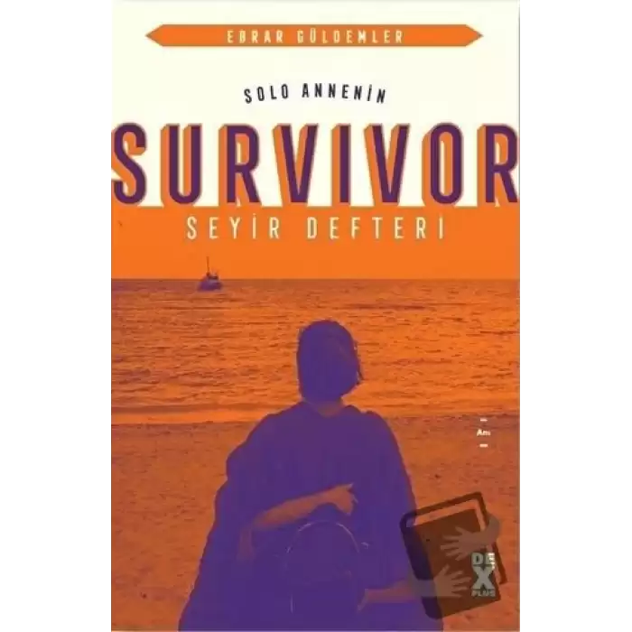 Solo Annenin Survivor Seyir Defteri